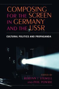 Composing for the Screen in Germany and the USSR
