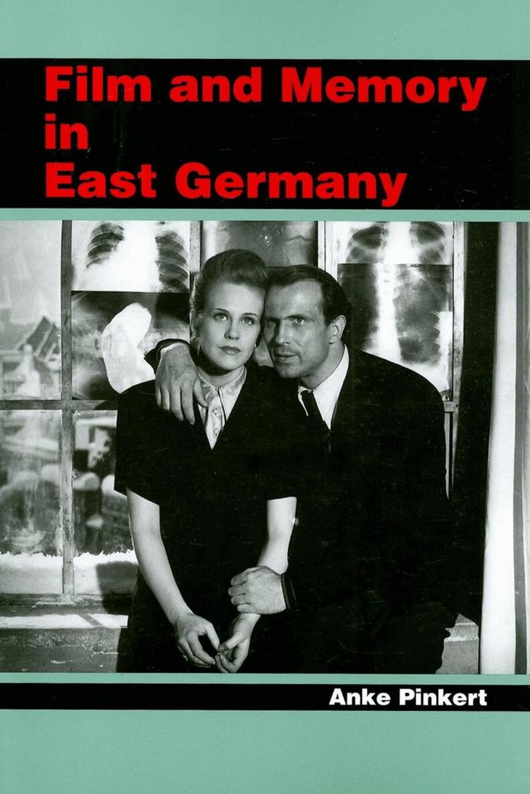 Anke Pinkert - Film and Memory in East Germany, Häftad