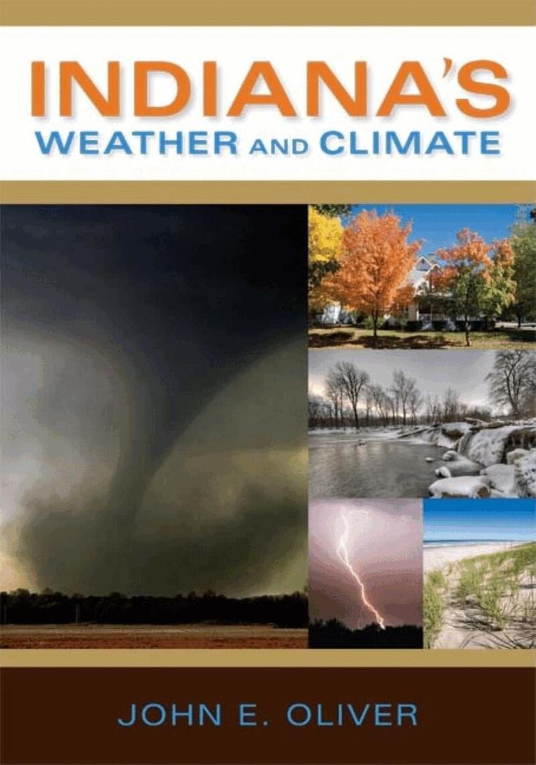 John E. Oliver - Indiana's Weather and Climate, Häftad. Tillgänglighet: Tillfälligt slut