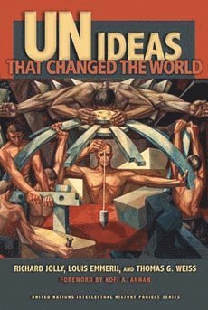 UN Ideas That Changed the World av Richard Jolly, Louis Emmerij, Thomas G Weiss
