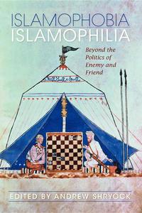 Islamophobia/Islamophilia