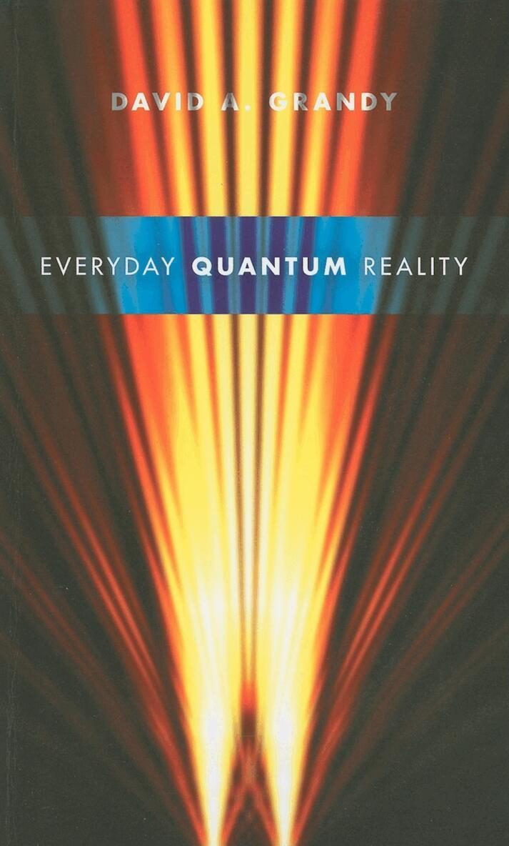 David A. Grandy - Everyday Quantum Reality, Häftad. Tillgänglighet: Lägg i varukorg