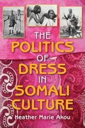 The Politics of Dress in Somali Culture