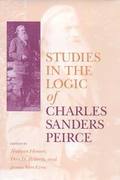 Studies in the Logic of Charles Sanders Peirce