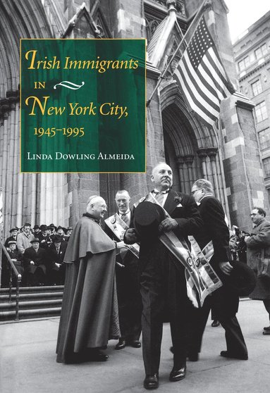 Irish Immigrants in New York City, 1945-1995 av Linda Dowling Almeida