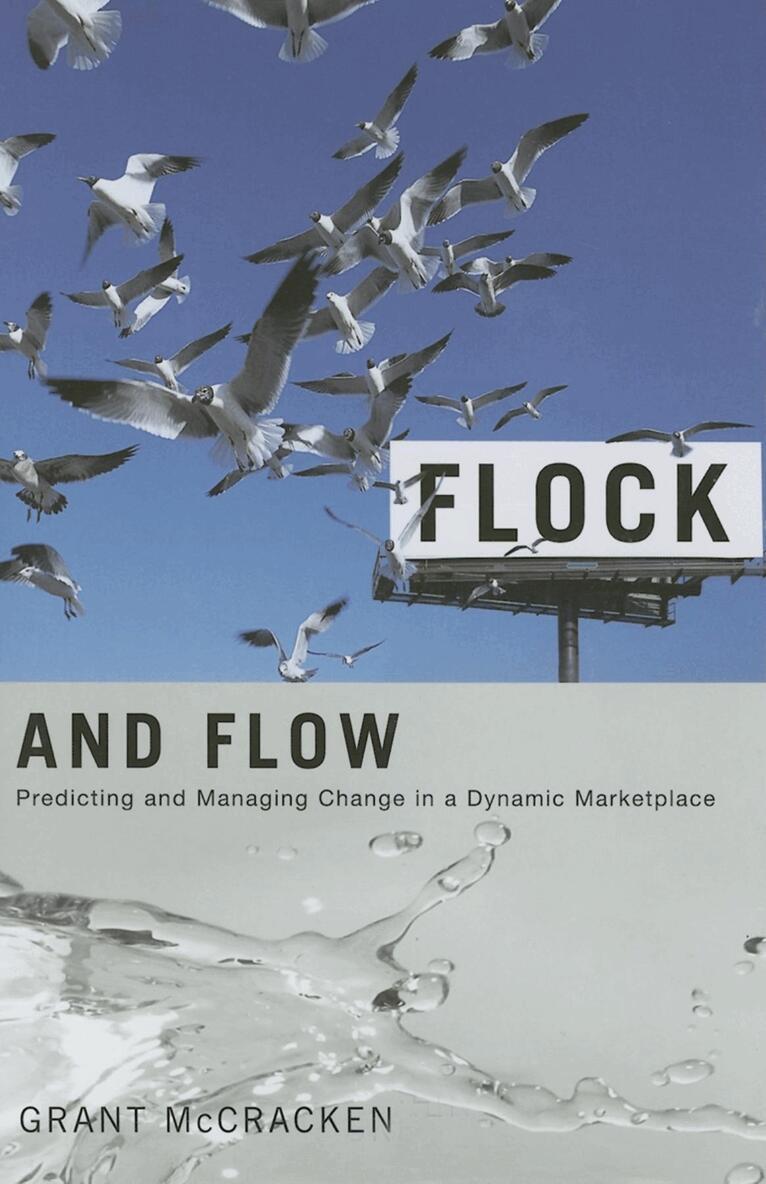 Grant David McCracken - Flock and Flow, Inbunden
