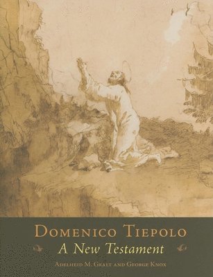 Adelheid M. Gealt, George Knox - Domenico Tiepolo, Inbunden