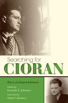Ilinca Zarifopol-Johnston, Kenneth R. Johnston - Searching for Cioran, Inbunden