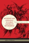 Religion and Violence in Early American Methodism