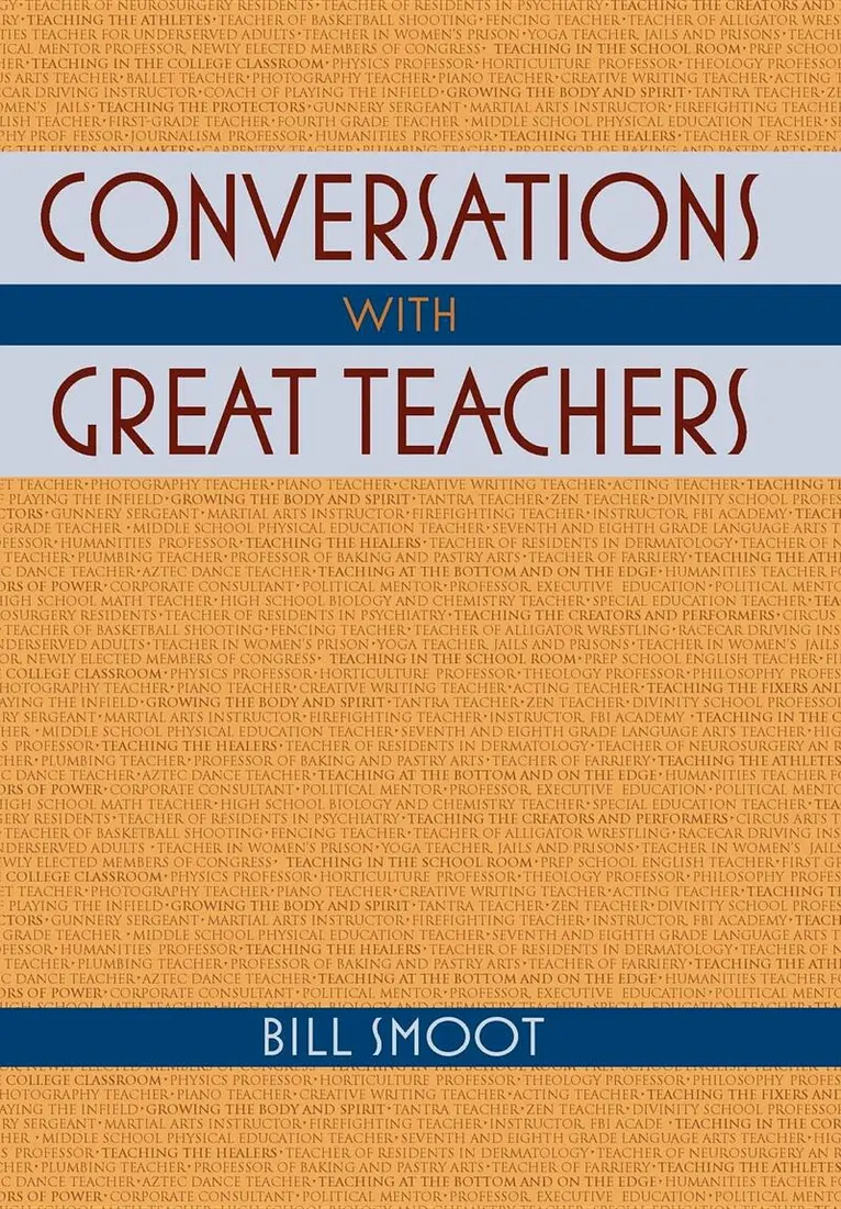 Bill Smoot - Conversations with Great Teachers, Inbunden. Tillgänglighet: Lägg i varukorg