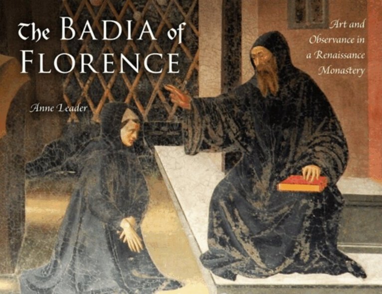 Anne Leader - Badia of Florence, Inbunden