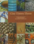 Clay Times Three