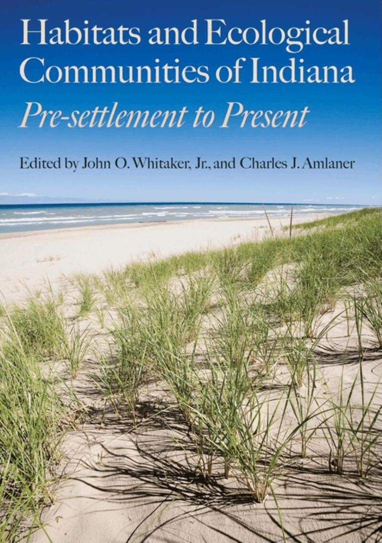 John O. Whitaker, Charles J. Amlaner, Marion T. Jackson, George R. Parker, Peter E. Scott - Habitats and Ecological Communities of Indiana, Inbunden. Tillgänglighet: Tillfälligt slut