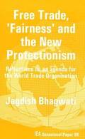 Free Trade, Fairness and the New Protectionism