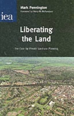 Dr Pennington, Mark - Liberating the Land : The Case for Private Land-use Planning, Övrigt