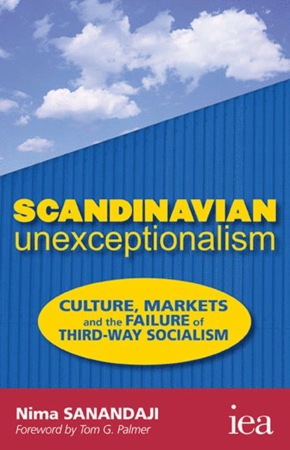 Nima Sanandaji - Scandinavian Unexceptionalism, E-bok
