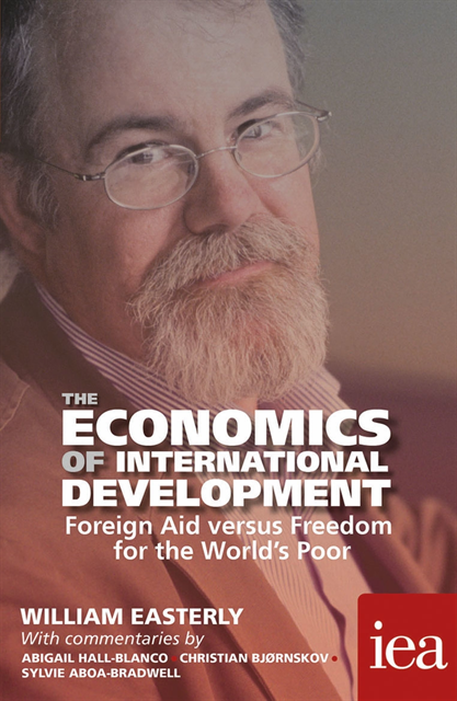 William Easterly - Economics of International Development: Foreign Aid versus Freedom for the World's Poor, E-bok