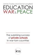 Education, War and Peace: The Surprising Success of Private Schools in War-Torn Countries