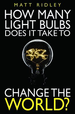 How Many Light Bulbs Does It Take to Change the World? av Matt Ridley, Stephen Davies, Davies