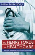 Henry Fords of Healthcare