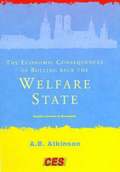 Economic Consequences of Rolling Back the Welfare State