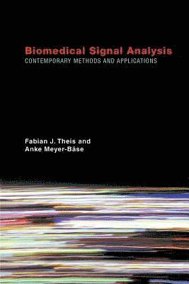 Fabian J. Theis, Anke Meyer-Bäse - Biomedical Signal Analysis, Inbunden. Tillgänglighet: Tillfälligt slut