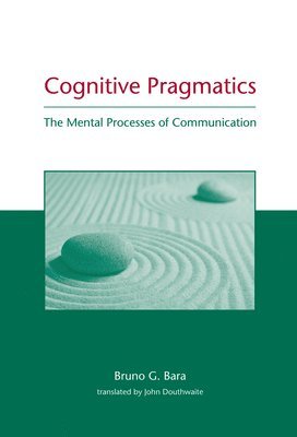 Bruno G. Bara - Cognitive Pragmatics, Inbunden. Tillgänglighet: Tillfälligt slut