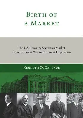 Kenneth D. Garbade - Birth of a Market, Inbunden. Tillgänglighet: Tillfälligt slut