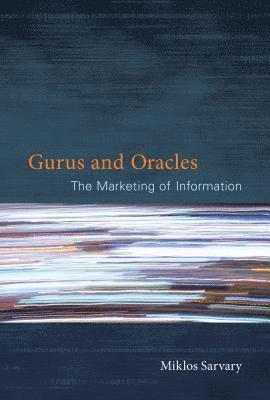 Miklos Sarvary - Gurus and Oracles, Inbunden. Tillgänglighet: Tillfälligt slut