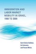 Immigration and Labor Market Mobility in Israel, 1990 to 2009