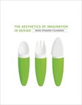 The Aesthetics of Imagination in Design