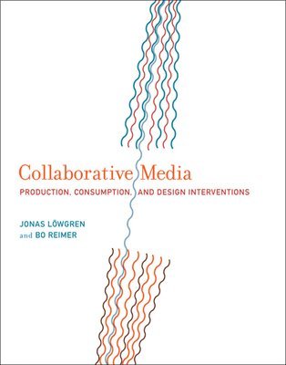 Jonas (Linkoeping University) Loewgren, Bo Reimer - Collaborative Media, Inbunden