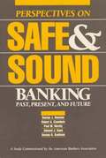 Perspectives on Safe and Sound Banking