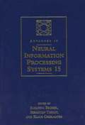 Advances in Neural Information Processing Systems 15