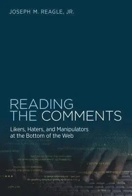 Joseph Reagle - READING THE COMMENTS, Inbunden. Tillgänglighet: Tillfälligt slut