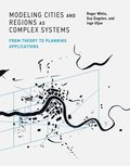 Modeling Cities and Regions as Complex Systems