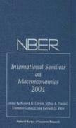 NBER International Seminar on Macroeconomics 2004