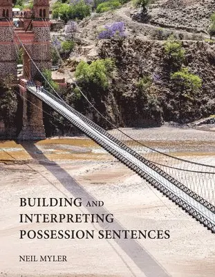 Neil Myler - Myler, N: Building and Interpreting Possession Sentences, Inbunden. Tillgänglighet: Tillfälligt slut