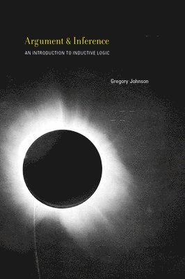 Gregory Johnson - Argument and Inference, Inbunden