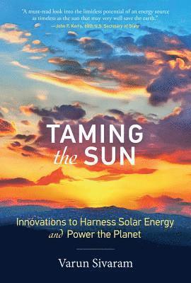 Varun Sivaram - Taming the Sun, Inbunden