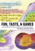 Fun, Taste, &; Games