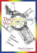 Thermodynamic Weirdness
