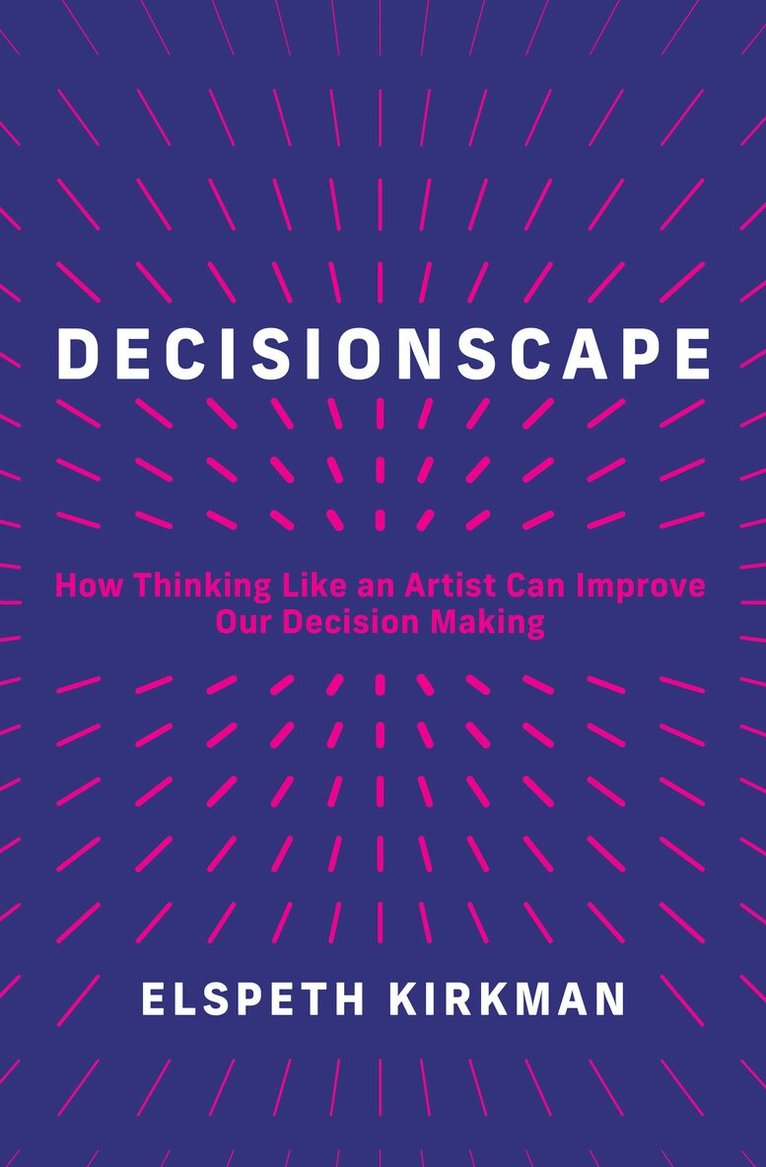 Elspeth Kirkman - Decisionscape, Inbunden