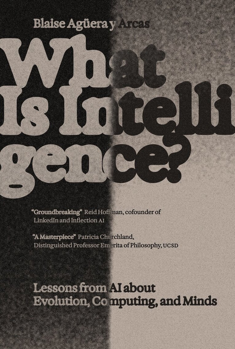 Blaise Aguera y Arcas - What Is Intelligence?, Inbunden