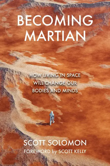 Scott Solomon, Scott Kelly - Becoming Martian, Inbunden