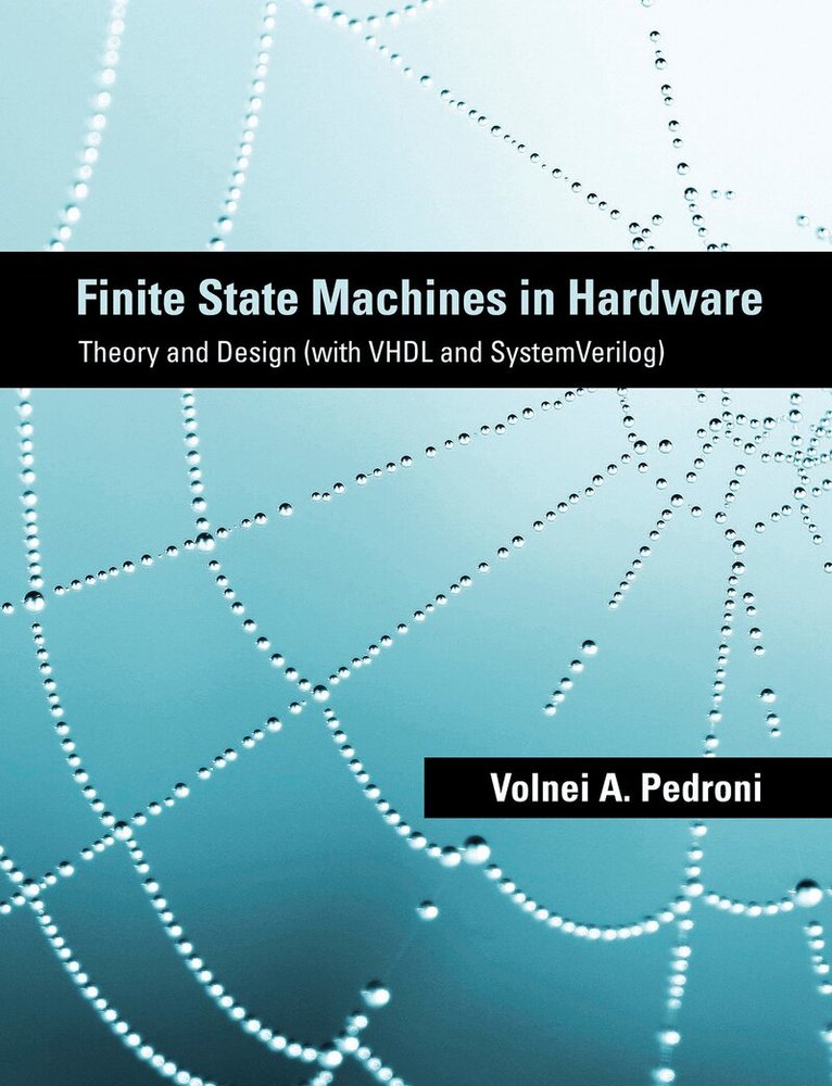 Volnei A. Pedroni - Finite State Machines in Hardware, Häftad. Tillgänglighet: Lägg i varukorg
