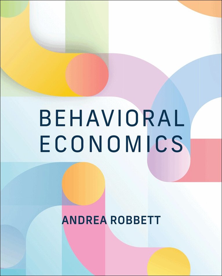 Andrea Robbett - Behavioral Economics, Häftad. Tillgänglighet: Kommande