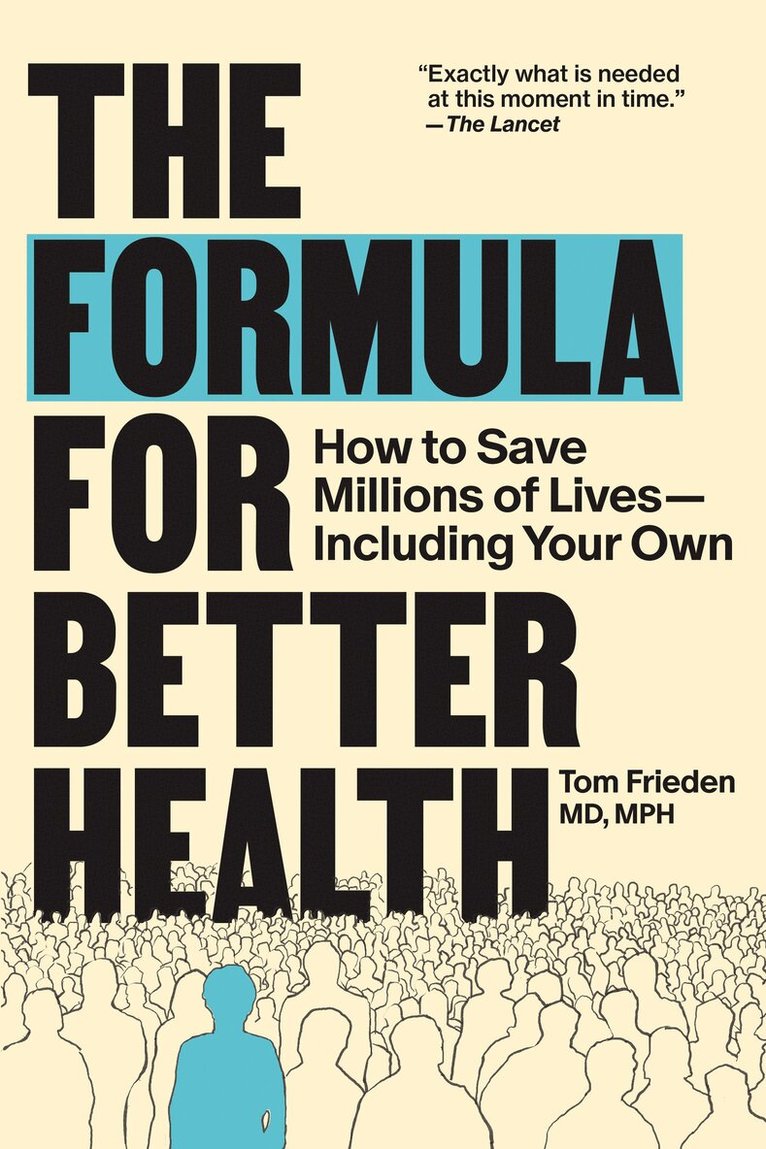 Tom Frieden - Formula for Better Health, Häftad