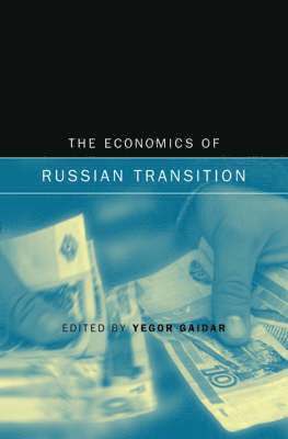 Yegor Gaidar - Economics of Russian Transition, Inbunden