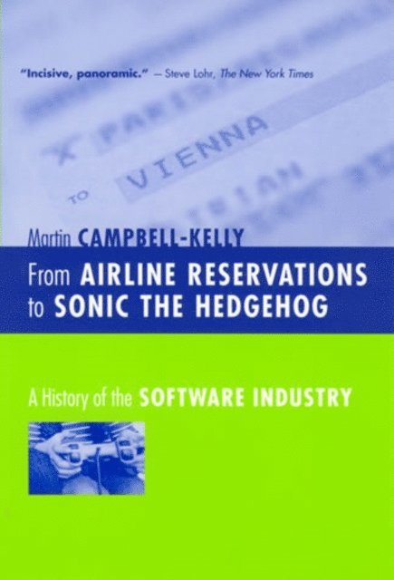 Martin Campbell-Kelly - From Airline Reservations to Sonic the Hedgehog, E-bok